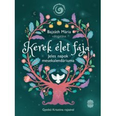 Kerek élet fája - Jeles napok mesekalendáriuma    20.95 + 1.95 Royal Mail